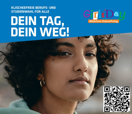 Plakat zum Girls' Day.  Klischeefreie Berufs- und Studienwahl für alle. Dein Tag, Dein Weg!